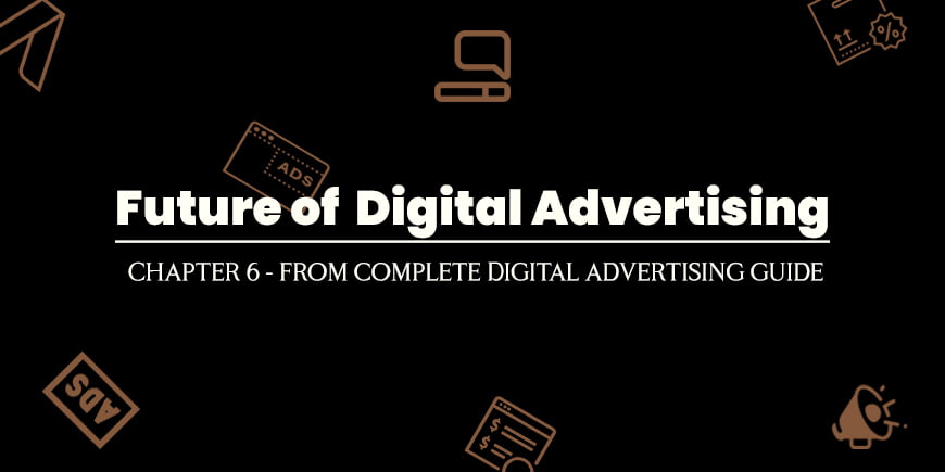 Future of Digital Advertising